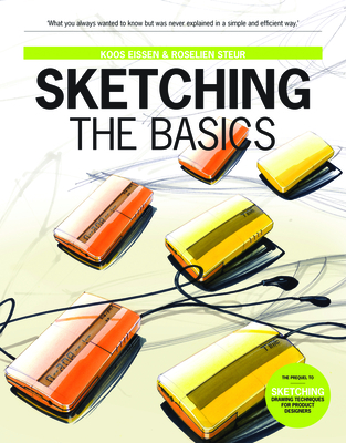 Sketching: the Basics - Eissen, Koos, and Steur, Roselien