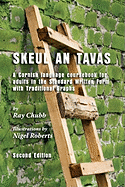 Skeul an Tavas: A Cornish Language Coursebook for Adults in the Standard Written Form with Traditional Graphs