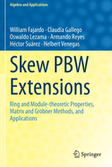 Skew PBW Extensions: Ring and Module-theoretic Properties, Matrix and Grbner Methods,  and Applications