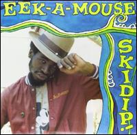Skidip! - Eek-A-Mouse