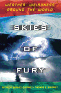 Skies of Fury: Weather Weirdness Around the World