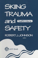 Skiing Trauma and Safety - Johnson, Robert J (Editor)