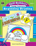 Skill Builders for Young Learners: Beginning Reading