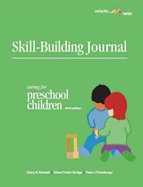 Skill Building Journal: Caring for Preschool Children