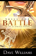 Skill for Battle: The Art of Spiritual Warfare