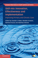 Skill-Mix Innovation, Effectiveness and Implementation: Improving Primary and Chronic Care