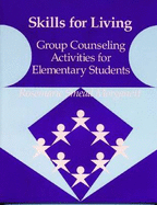 Skills for Living-Elementary: Group Counseling Activities