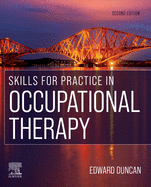 Skills for Practice in Occupational Therapy