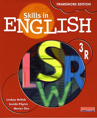 Skills in English Framework Edition Student Book 3R - McNab, Lindsay, and Pilgrim, Imelda, and Slee, Marian