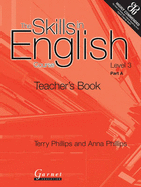 Skills in English - Level 3 Part A Teacher's Book - Phillips, Terry