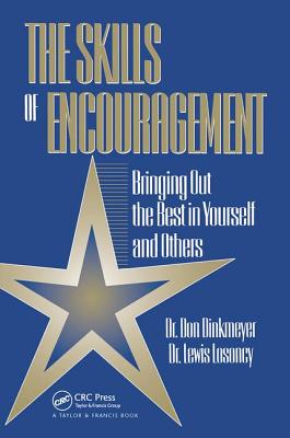 Skills of Encouragement: Bringing Out the Best in Yourself and Others - Dinkmeyer, Don, Sr.