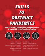 Skills to Obstruct Pandemics: How to protect yourself and your community from COVID-19 and similar infections