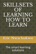 Skillsets of Learning How to Learn: The smart learning solutions