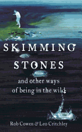 Skimming Stones: And Other Ways of Being in the Wild