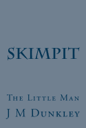 Skimpit: The Little Man