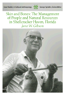 Skin and Bones: The Management of People and Natural Resources in Shellcracker Haven, Florida