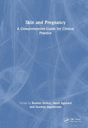 Skin and Pregnancy: A Comprehensive Guide for Clinical Practice