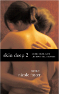 Skin Deep 2: More Real-Life Lesbian Sex Stories