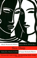 Skin Deep: Black Women & White Women Write about Race