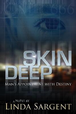 Skin Deep: Man's Appointment with Destiny - Sargent, Linda