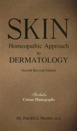 Skin: Homeopathic Approach to Dermatology: 2nd Edition