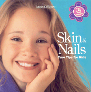 Skin & Nails: Care Tips for Girls
