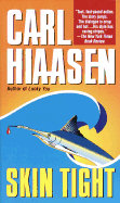 Skin Tight - Hiaasen, Carl