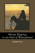 Skinny Dipping in the Pool of Womanhood