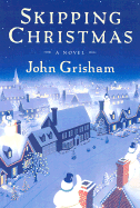 Skipping Christmas - Grisham, John