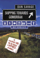 Skipping Towards Gomorrah - Savage, Dan