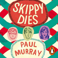 Skippy Dies: From the author of The Bee Sting