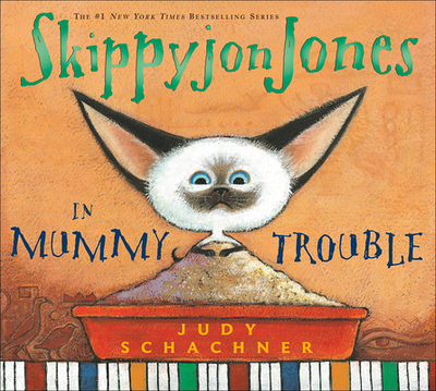 Skippyjon Jones in Mummy Trouble - Schachner, Judy