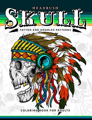Skull Tattoo and Doodles Patterns: A Coloring Books for Adults - Tattoo Coloring Books for Adults, and Alex Summer