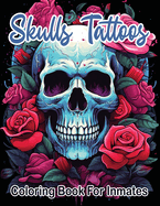 Skull Tattoos and Roses coloring book for inmates