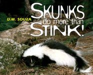 Skunks Do More Than Stink!