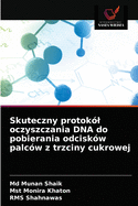 Skuteczny protok?l oczyszczania DNA do pobierania odcisk?w palc?w z trzciny cukrowej