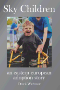 Sky Children - An Eastern European Adoption Story