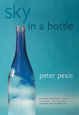 Sky in a Bottle - Pesic, Peter