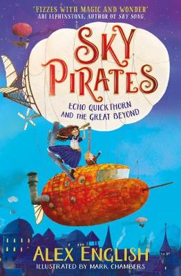 Sky Pirates: Echo Quickthorn and the Great Beyond - English, Alex
