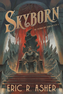 Skyborn: A Steamborn Novel