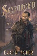 Skyforged: A Steamborn Novel