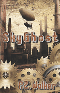 SkyGhost: A Naturist Steampunk Novel