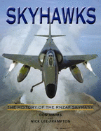 Skyhawks: The History of the RNZAF Skyhawk - Simms, Don, and Lee-Frampton, Nick