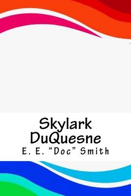 Skylark Duquesne - Smith, E E Doc