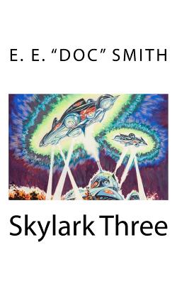 Skylark Three - Smith, E E