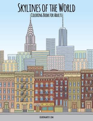 Skylines of the World Coloring Book for Adults - Snels, Nick