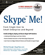 Skype Me! from Single User to Small Enterprise and Beyond