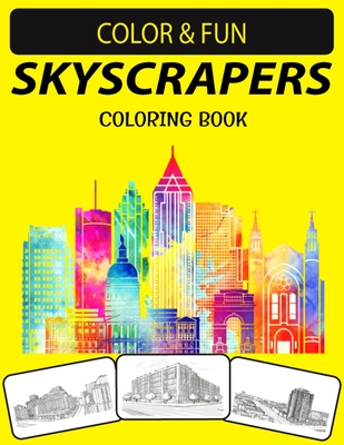 Skyscrapers Coloring Book: An Excellent Skyscrapers Coloring Book for Adults - Press House, Black Rose