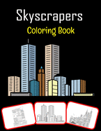 Skyscrapers Coloring Book: Various skyscrapers pictures for kids, color and learn with fun (60 Pages)