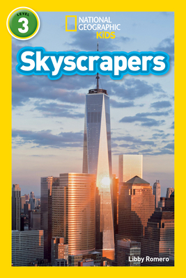 Skyscrapers (National Geographic Kids Readers, Level 3) - Romero, Libby